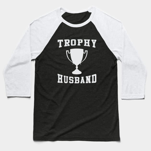 Trophy Husband Baseball T-Shirt by Venus Complete